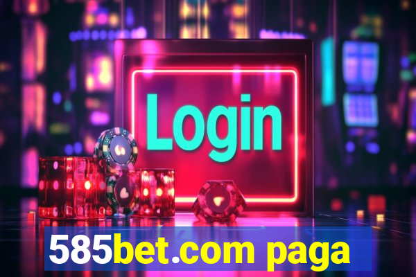 585bet.com paga